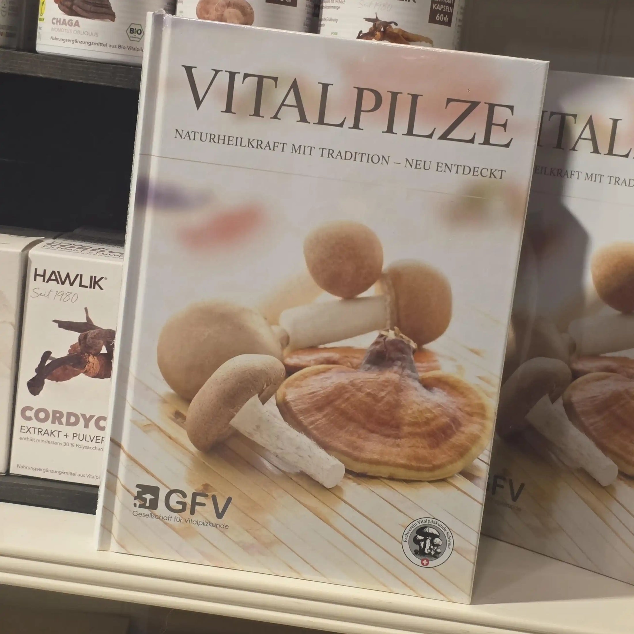 Vitalpilze - Naturheilkraft mit Tradition - neu entdeckt